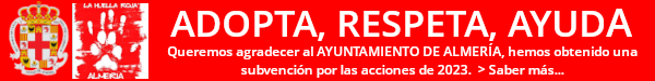 Queremos agradecer al AYUNTAMIENTO DE ALMERÍA, y es que después de cumplir con los requisitos y de presentar la documentación solicitada con el proyecto "ADOPTA, RESPETA, AYUDA", hemos obtenido una subvención por las acciones de 2023